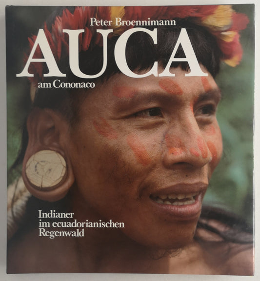 AUCA am Cononaco - Indianer im ecuadorianischen Regenwald