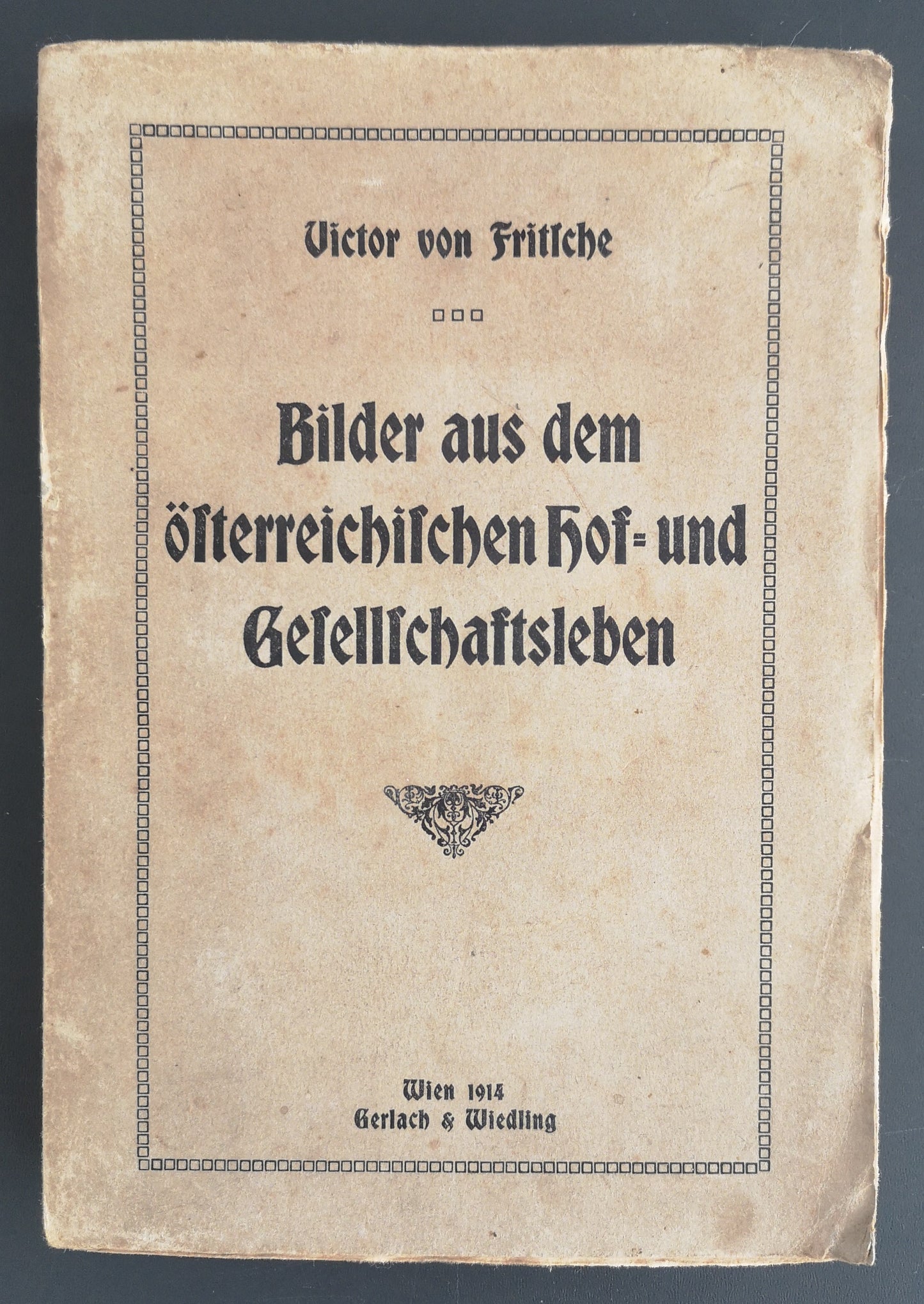 Bilder aus dem österreichischen Hof- und Gesellschaftsleben