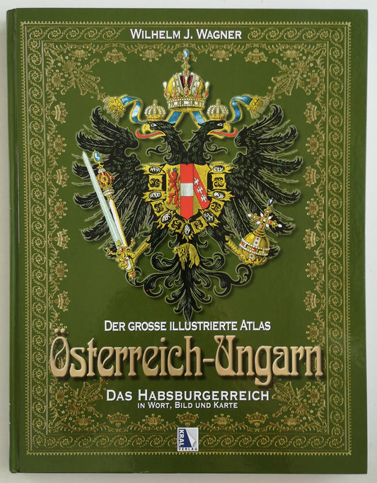 Österreich-Ungarn  DAS HABSBURGERREICH