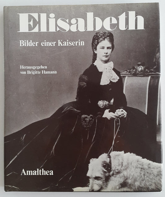 Elisabeth - Bilder einer Kaiserin