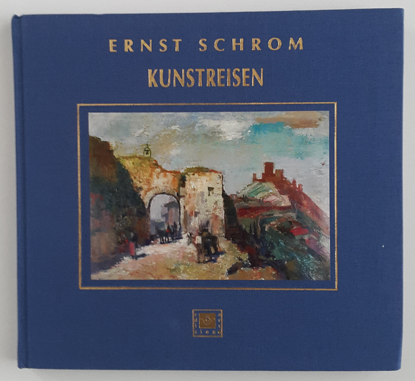 Ernst Schrom - Kunstreisen