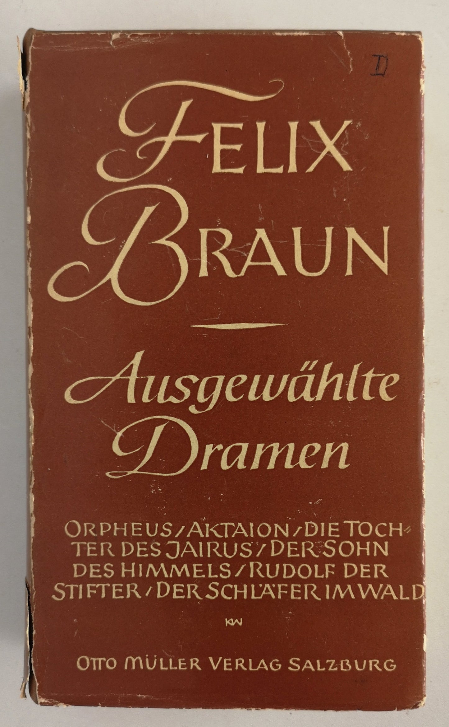 FELIX BRAUN - Ausgewählte Dramen