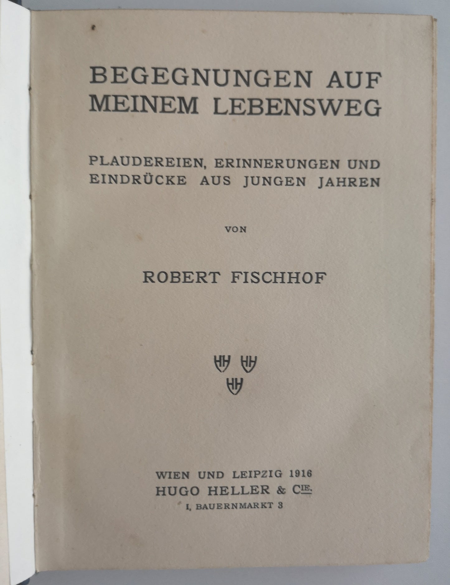 Robert Fischhof - Begegnungen auf meinem Lebensweg