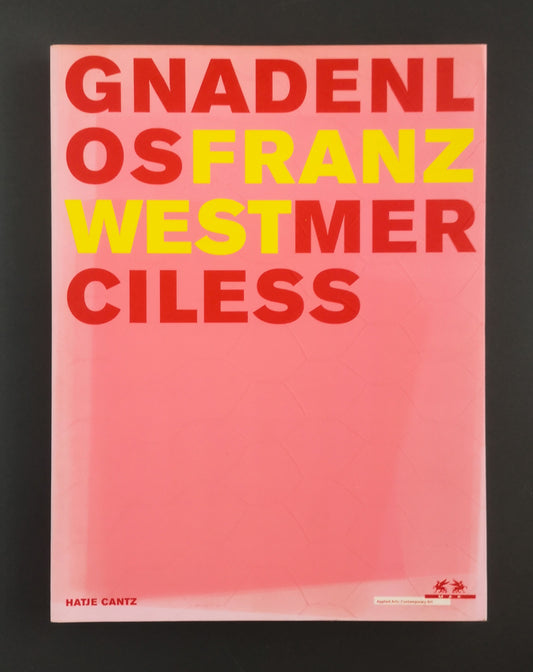 Franz West Gnadenlos - Merciless (inkl. Einklebebild "par bleu")