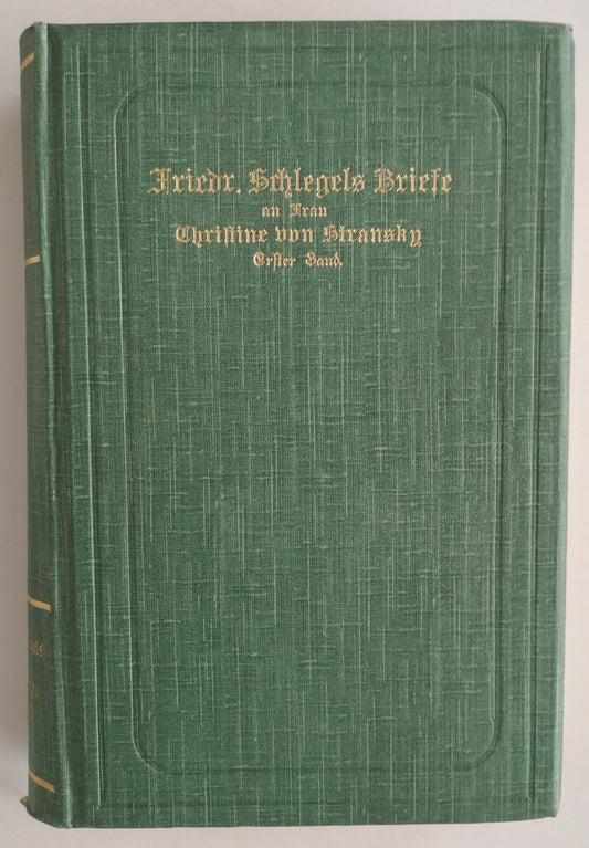 Friedrich Schlegels Briefe an Frau Christine von Stransky - Band I