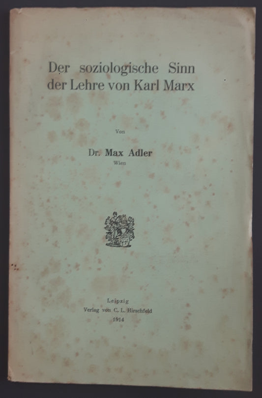 Der soziologische Sinn der Lehre von Karl Marx