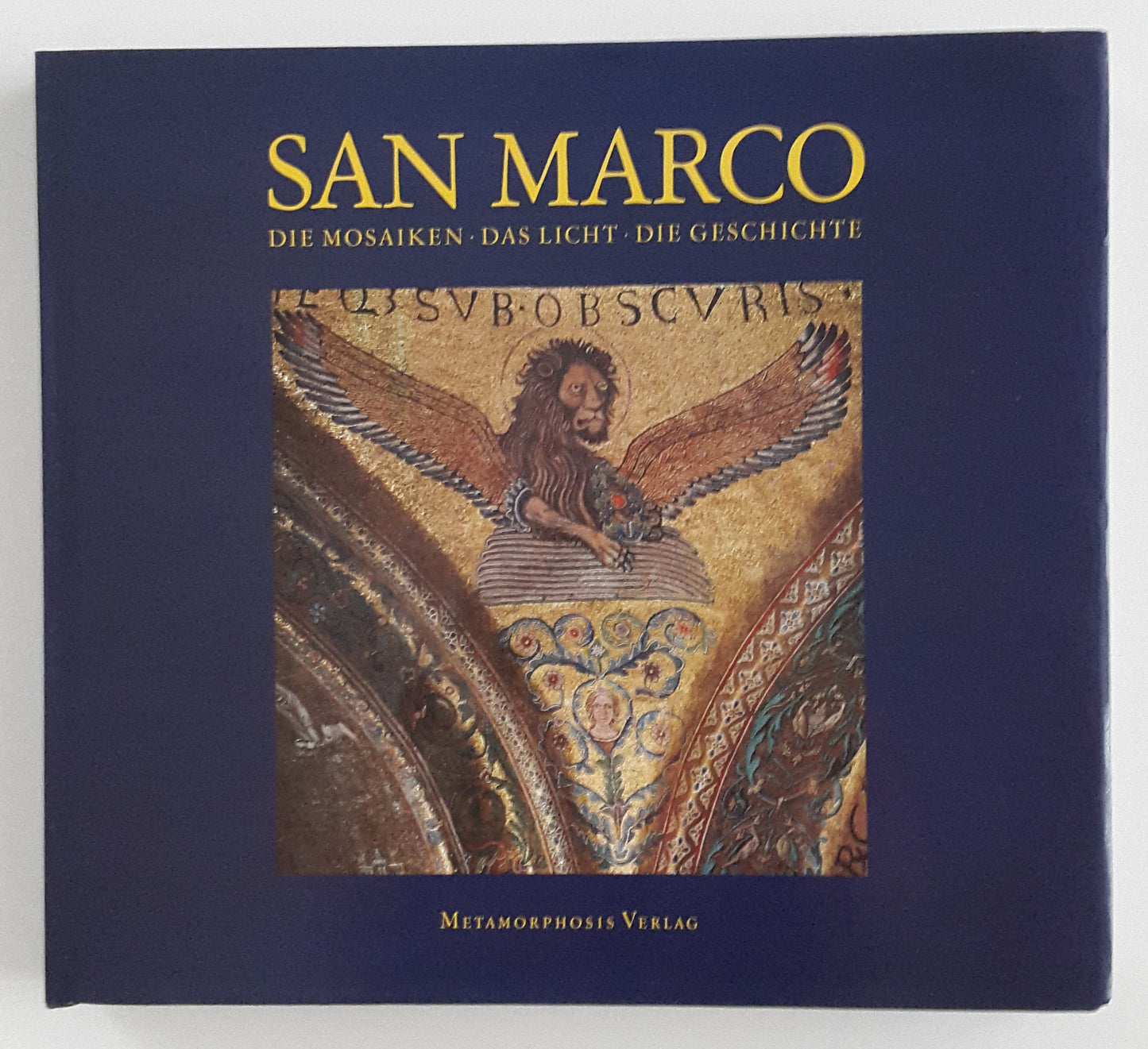 San Marco - Die Mosaiken, Das Licht, Die Geschichte